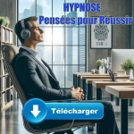 hypnose_pensees_pour_reussir